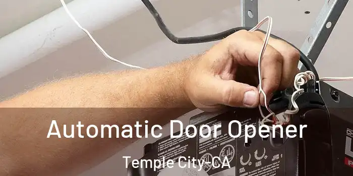 Automatic Door Opener Temple City-CA