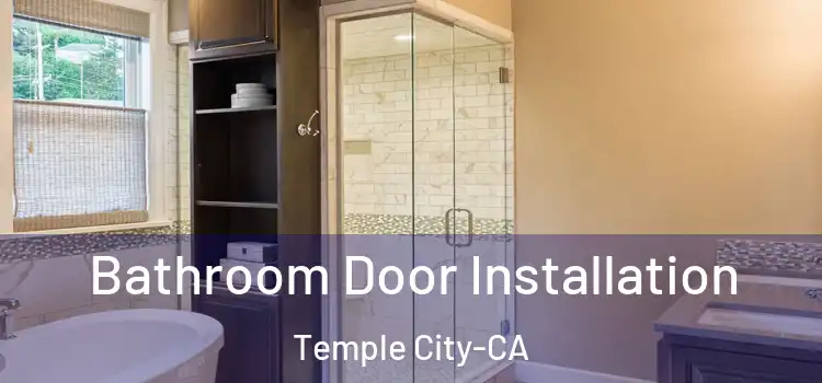  Bathroom Door Installation Temple City-CA