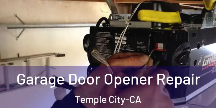  Garage Door Opener Repair Temple City-CA